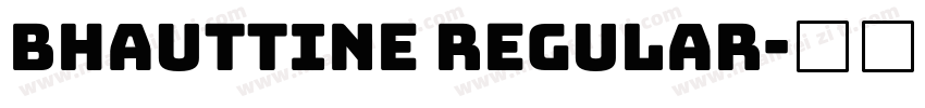 Bhauttine Regular字体转换